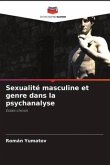 Sexualité masculine et genre dans la psychanalyse
