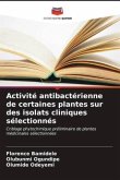 Activité antibactérienne de certaines plantes sur des isolats cliniques sélectionnés