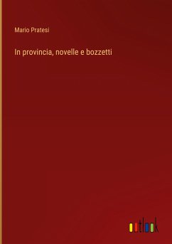 In provincia, novelle e bozzetti - Pratesi, Mario