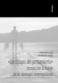 Los riesgos del pensamiento: Introducción al mundo de las ideologías contemporáneas Los riesgos del pensamiento: Introducción al mundo de las ideologías contemporáneas