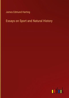 Essays on Sport and Natural History - Harting, James Edmund