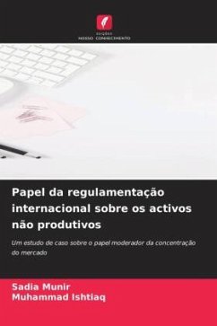 Papel da regulamentação internacional sobre os activos não produtivos - Munir, Sadia;Ishtiaq, Muhammad