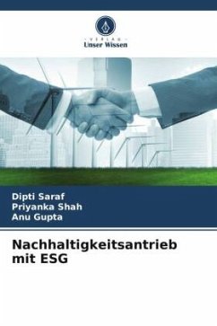 Nachhaltigkeitsantrieb mit ESG - Saraf, Dipti;Shah, Priyanka;Gupta, Anu