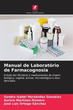 Manual de Laboratório de Farmacognosia - Hernández González, Sandra Isabel;Martinez-Romero, Aurora;Ortega-Sánchez, José Luis