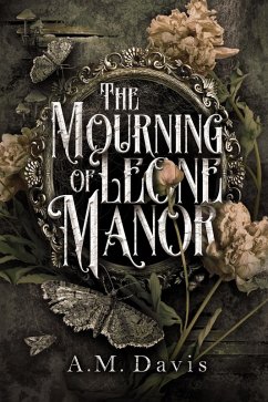The Mourning of Leone Manor (eBook, ePUB) - Davis, A. M.