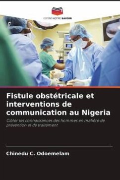 Fistule obstétricale et interventions de communication au Nigeria - Odoemelam, Chinedu C.