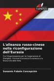 L'alleanza russo-cinese nella riconfigurazione dell'Eurasia