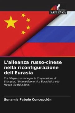 L'alleanza russo-cinese nella riconfigurazione dell'Eurasia - Fabelo Concepción, Sunamis