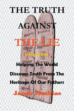 The Truth Against The Lie (Vol One) - Mathias, Jacob