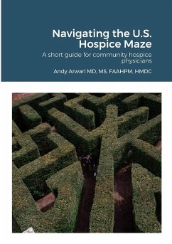 Navigating the U.S. Hospice Maze - Arwari, Andy