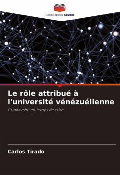 Le rôle attribué à l'université vénézuélienne - Tirado, Carlos