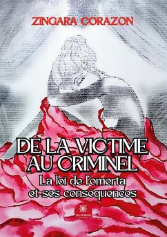 De la victime au criminel - Zingara Corazon