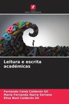 Leitura e escrita académicas - Calderón Gil, Fernando Caleb;Ibarra Serrano, María Fernanda;Calderón Gil, Elisa Bani