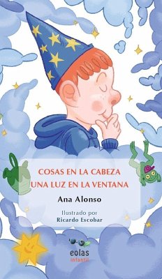 Cosas en la cabeza ; Una luz en la ventana - Alonso, Ana