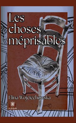 Les choses méprisables (eBook, ePUB) - Wojciechowska, Elina