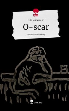 O-scar. Life is a Story - story.one - Jannemann, L. G.