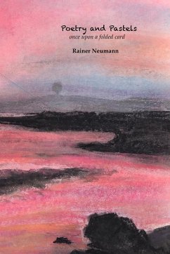Poetry and Pastels - Neumann, Rainer