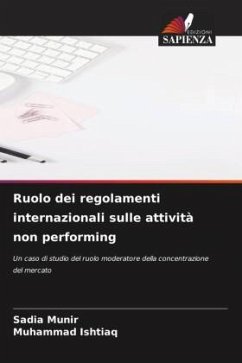 Ruolo dei regolamenti internazionali sulle attività non performing - Munir, Sadia;Ishtiaq, Muhammad