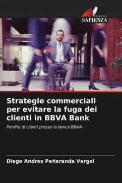 Strategie commerciali per evitare la fuga dei clienti in BBVA Bank - Peñaranda Vergel, Diego Andres