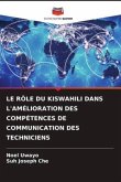 LE RÔLE DU KISWAHILI DANS L'AMÉLIORATION DES COMPÉTENCES DE COMMUNICATION DES TECHNICIENS