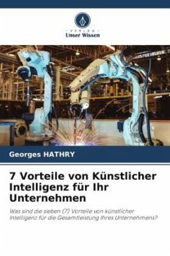 7 Vorteile von Künstlicher Intelligenz für Ihr Unternehmen - HATHRY, Georges