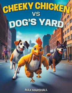 Cheeky Chicken vs Dog's Yard - Marshall, Max