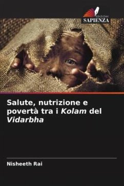 Salute, nutrizione e povertà tra i Kolam del Vidarbha - Rai, Nisheeth