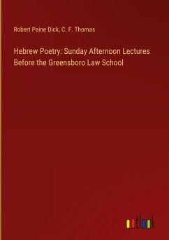 Hebrew Poetry: Sunday Afternoon Lectures Before the Greensboro Law School