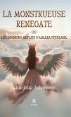 La monstrueuse Renégate ou Les derniers méfaits d'Analea Stedlana (eBook, ePUB)