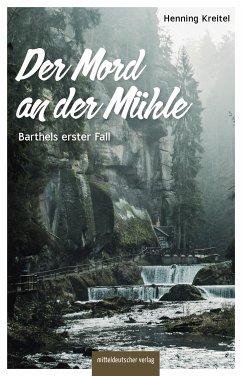 Der Mord an der Mühle (eBook, ePUB) - Kreitel, Henning