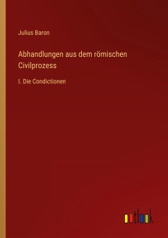 Abhandlungen aus dem römischen Civilprozess