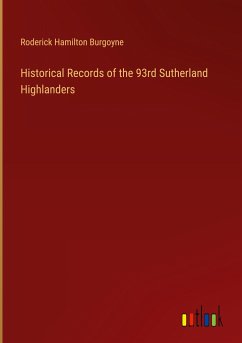 Historical Records of the 93rd Sutherland Highlanders