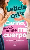 Cariño, devuélveme mi cuerpo Cariño, devuélveme mi cuerpo