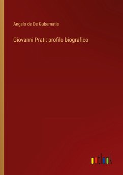 Giovanni Prati: profilo biografico