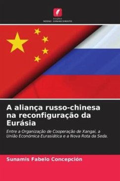 A aliança russo-chinesa na reconfiguração da Eurásia - Fabelo Concepción, Sunamis