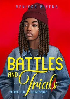 Cover Battles & Trials: A Fight For Deliverance (The Pathway to Deliverance) (eBook, ePUB)