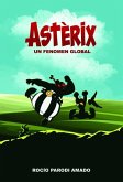 Astèrix. Un fenomen global Astèrix. Un fenomen global