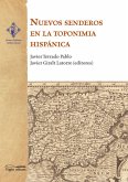 Nuevos senderos en la toponimia hispánica Nuevos senderos en la toponimia hispánica