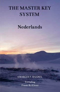 The Master Key System Nederlands - Charles F. Haanel