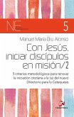 Con Jesús, iniciar discípulos en misión/2 Con Jesús, iniciar discípulos en misión/2