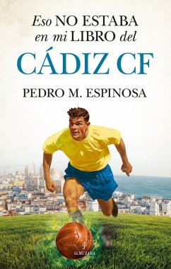 Eso no estaba en mi libro del Cádiz C.F.
