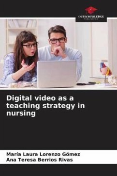 Digital video as a teaching strategy in nursing - Lorenzo Gómez, María Laura;Berrios Rivas, Ana Teresa