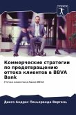 Kommercheskie strategii po predotwrascheniü ottoka klientow w BBVA Bank