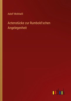 Actenstücke zur Rumbold'schen Angelegenheit