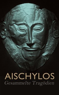 Aischylos - Gesammelte Tragödien (eBook, ePUB) - Aischylos