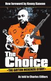 The Choice: The Gayton McKenzie Story (eBook, ePUB) The Choice: The Gayton McKenzie Story (eBook, ePUB)