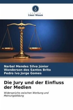 Die Jury und der Einfluss der Medien - Júnior, Narbal Mendes Silva;Brito, Wanderson dos Santos;Gomes, Pedro Ivo Jorge