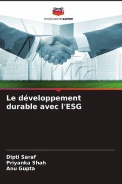 Le développement durable avec l'ESG - Saraf, Dipti;Shah, Priyanka;Gupta, Anu