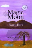 Magic Moon: Bears Ears (Vol. 5) (eBook, ePUB) Magic Moon: Bears Ears (Vol. 5) (eBook, ePUB)