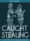 Caught Stealing: Greed, Infidelity & Intrigue (eBook, ePUB)